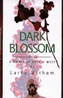 Stock image for DARK BLOSSOM A Novel of East & West for sale by marvin granlund