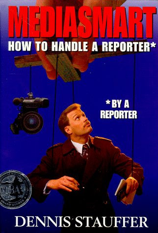 Mediasmart. How to Handle a Reporter