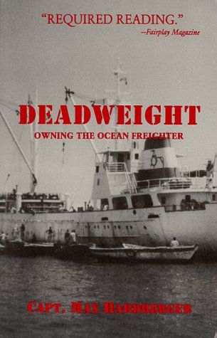 9780964043305: Deadweight: Owning the Ocean Freighter [Taschenbuch] by Hardberger, Max