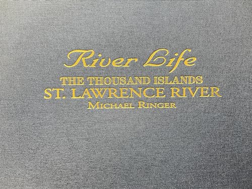 Imagen de archivo de River Life; The Thousand Islands St. Lawrence River a la venta por Sheafe Street Books