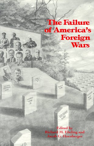 Stock image for The Failure of America's Foreign Wars for sale by SecondSale
