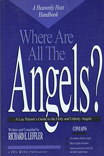 Stock image for Where Are All the Angels?: A Handbook of the Heavenly Host for sale by ThriftBooks-Dallas
