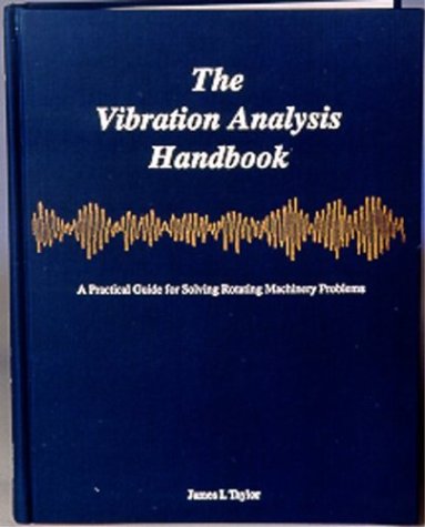 Imagen de archivo de The Vibration Analysis Handbook a la venta por Kellogg Creek Books