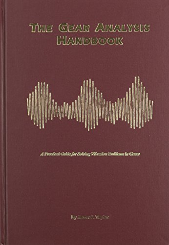 Imagen de archivo de The Gear Analysis Handbook: A Practical Guide for Solving Vibration Problems in Gears a la venta por HPB-Red