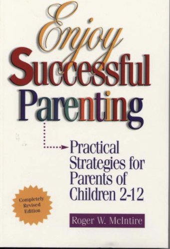 Beispielbild fr Enjoy Successful Parenting: Practical Strategies for Parents of Children 2-12 zum Verkauf von HPB Inc.