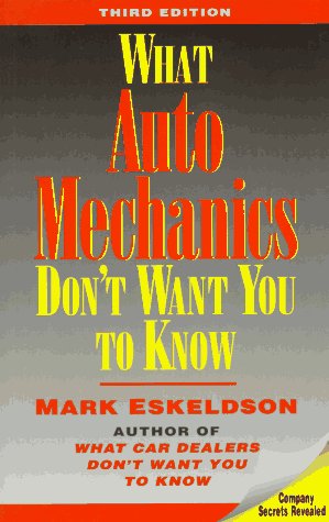 Stock image for What Auto Mechanics Don't Want You to Know for sale by Half Price Books Inc.