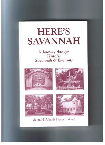 Here's Savannah: A Journey through Historic Savannah & Environs.
