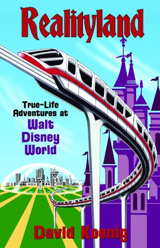 Beispielbild fr Realityland : True-Life Adventures at Walt Disney World zum Verkauf von Better World Books