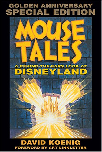 Stock image for Mouse Tales: A Behind-the-Ears Look at Disneyland: Golden Anniversary for sale by Hawking Books