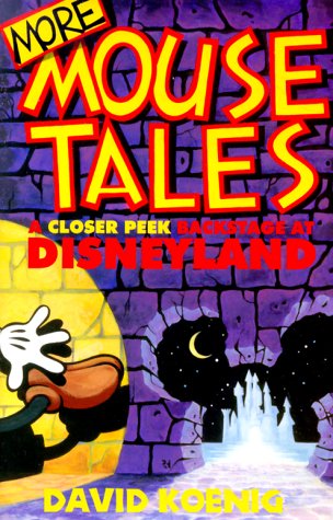 Imagen de archivo de More Mouse Tales: A Closer Peek Backstage at Disneyland a la venta por Front Cover Books