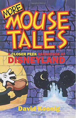 Beispielbild fr More Mouse Tales : A Closer Peek Backstage at Disneyland zum Verkauf von Better World Books