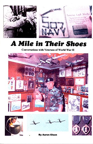 Stock image for A Mile in Their Shoes: Conversations With Veterans of World War II for sale by Old Army Books