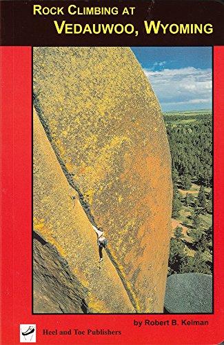 Beispielbild fr Rock Climbing at Vedauwoo, Wyoming: Climbs of the Eastern Medicine Bow National Forest zum Verkauf von Goodwill of Colorado