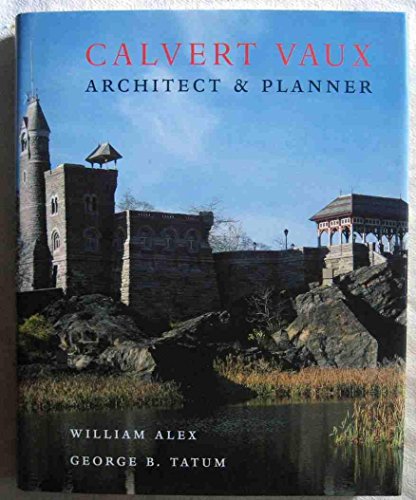 Calvert Vaux: Architect & Planner