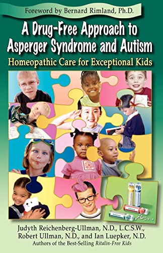 Imagen de archivo de A Drug-Free Approach to Asperger Syndrome and Autism: Homeopathic Care for Exceptional Kids a la venta por Half Price Books Inc.