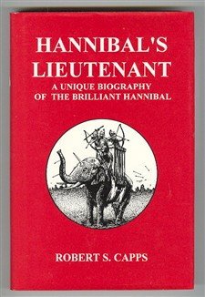 9780964066502: Hannibal's Lieutenant: A Unique Biography of Hannibal