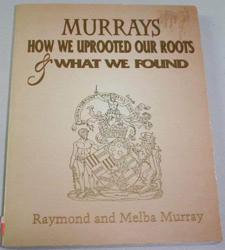 Murrays: How We Uprooted our Roots and What We Found