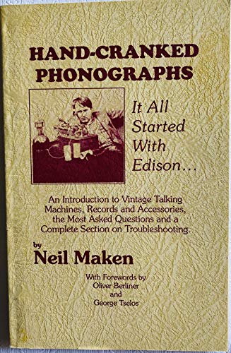 Stock image for Hand-Cranked Phonographs: It All Started With Edison for sale by Hawking Books