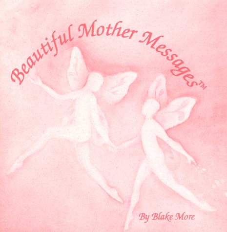 Beautiful Mother Message Guidebook (9780964068988) by More, Blake