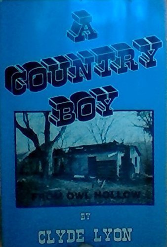 9780964069107: A country boy: From Owl Hollow
