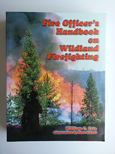 Stock image for Fire Officer's Handbook on Wildland Firefighting for sale by ThriftBooks-Dallas