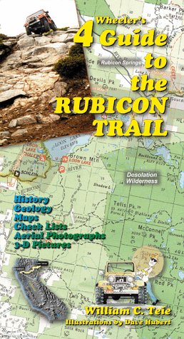 Stock image for 4 Wheeler's Guide to the Rubicon Trail for sale by Wizard Books