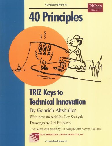 Imagen de archivo de 40 Principles: TRIZ Keys to Technical Innovation (Triztools) a la venta por GoldenWavesOfBooks