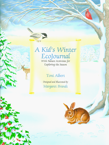 Imagen de archivo de A Kid's Winter EcoJournal: With Nature Activities for Exploring the Season a la venta por SecondSale