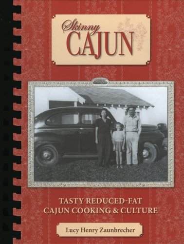9780964074828: Skinny Cajun: Tasty Reduced -Fat Cajun Cooking & Culture