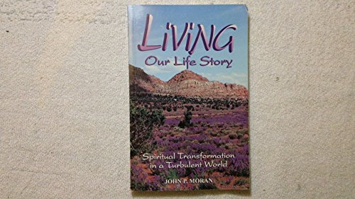 Beispielbild fr Living our life story: Spiritual transformation in a turbulent world zum Verkauf von HPB-Red