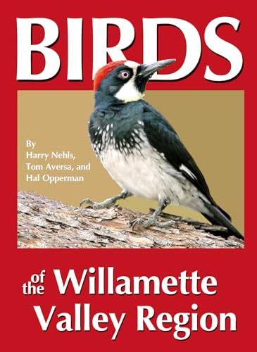 Beispielbild fr Birds of the Willamette Valley Region (Regional Bird Books) zum Verkauf von SecondSale