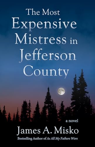 Beispielbild fr The Most Expensive Mistress in Jefferson County zum Verkauf von Zoom Books Company