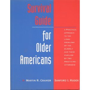 Beispielbild fr Survival guide for older Americans: A practical approach to the legal problems of the elderly and their families by two practicing attorneys zum Verkauf von Wonder Book