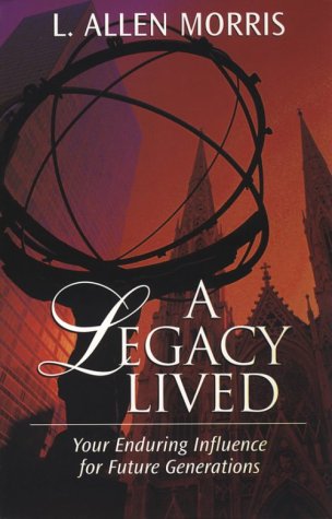 Stock image for A Legacy Lived for sale by ThriftBooks-Dallas