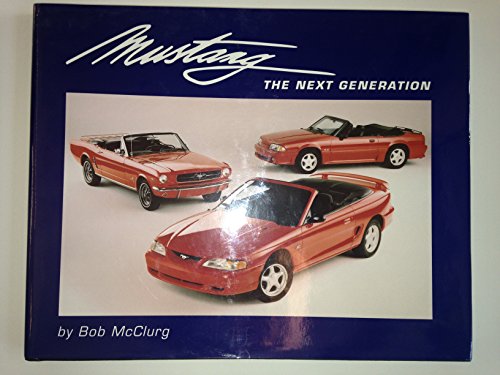 Beispielbild fr Mustang, the Next Generation zum Verkauf von Open Books