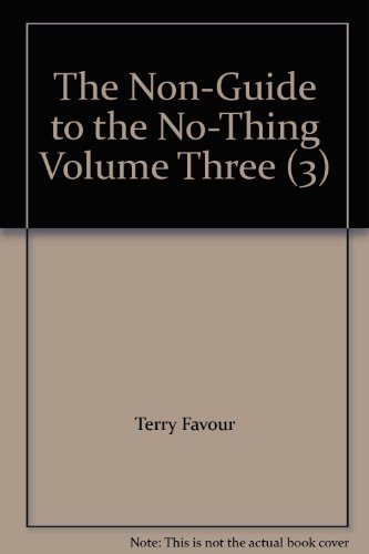 NON-GUIDE TO THE NO-THING, VOL.3: A Simple, Clear Explanation Of What The Paradigm Shift Actually...