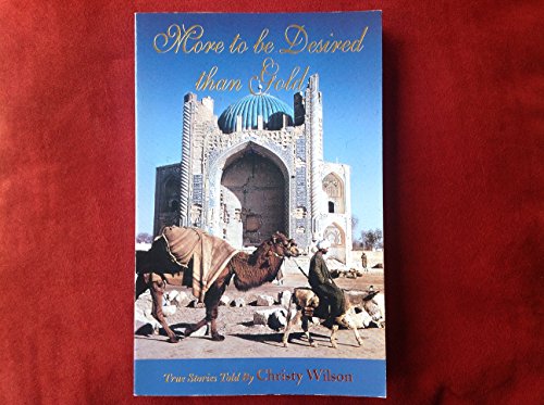 Beispielbild fr More to be desired than gold: A collection of true stories zum Verkauf von Wonder Book