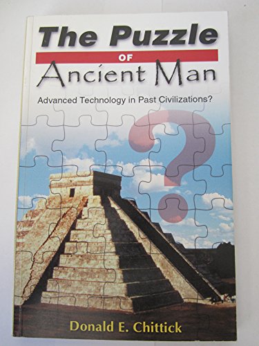 9780964097810: The Puzzle of Ancient Man: Advanced Technology in Past Civilizations?