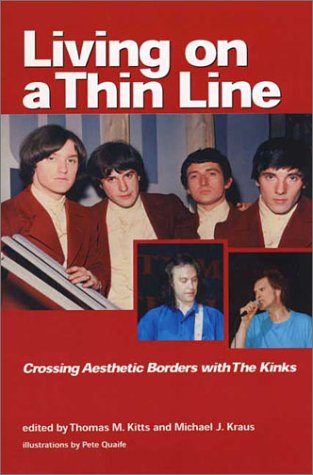 Imagen de archivo de Living on a Thin Line; Crossing Aesthetic Borders with the Kinks a la venta por ThriftBooks-Atlanta