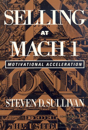 Imagen de archivo de Selling at Mach 1: Motivational Acceleration a la venta por ThriftBooks-Atlanta