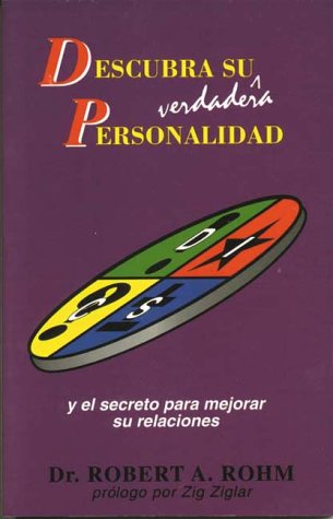 Descubra Su Verdadera Personalidad (Positive Personality Profiles Version en Espanol) (Spanish Edition) (9780964108059) by Rohm, Robert A.