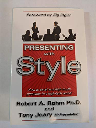 Stock image for Presenting with Style, How to excel as a high-touch presenter in a high-tech world! for sale by Better World Books