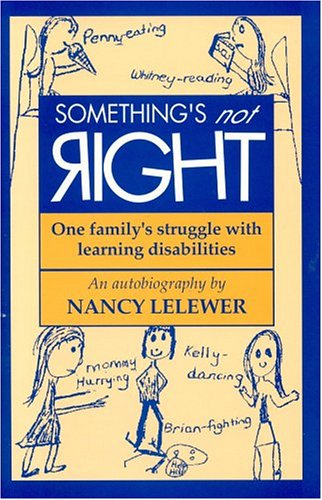 Stock image for Something's Not Right: One Family's Struggle with Learning Disabilities for sale by Wonder Book