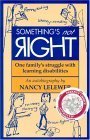 Beispielbild fr Something's Not Right: One Family's Struggle with Learning Disabilities zum Verkauf von Wonder Book