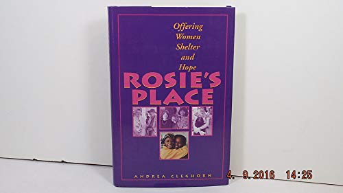 Beispielbild fr Rosie's Place : Offering Women Shelter and Hope zum Verkauf von Better World Books