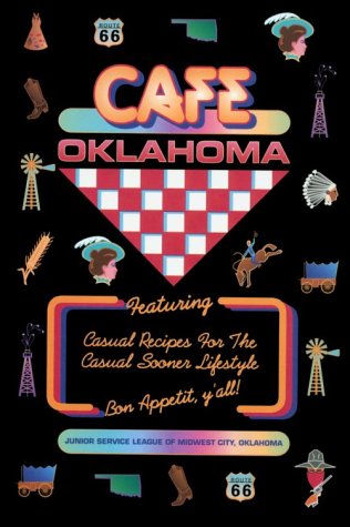 Stock image for Cafe Oklahoma: Casual Recipes for the Casual Sooner Lifestyle for sale by Wonder Book