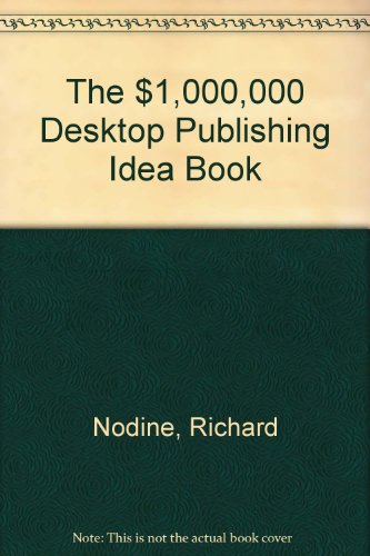 Beispielbild fr The One Million Dollar Desktop Publishing Idea Book zum Verkauf von Better World Books
