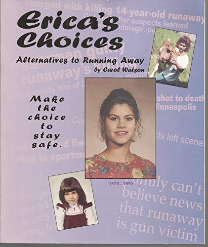 Stock image for Erica's Choices: Alternatives to Running Away for sale by ThriftBooks-Dallas