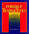 9780964112407: Power-Up Teams & Tools: For Process Improvement & Problem Solving