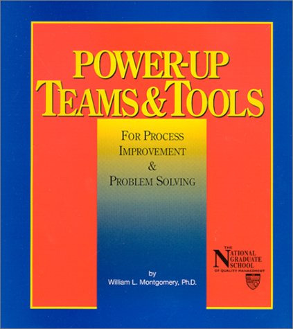 Beispielbild fr Power-Up Teams & Tools: For Process Improvement & Problem Solving zum Verkauf von Wonder Book